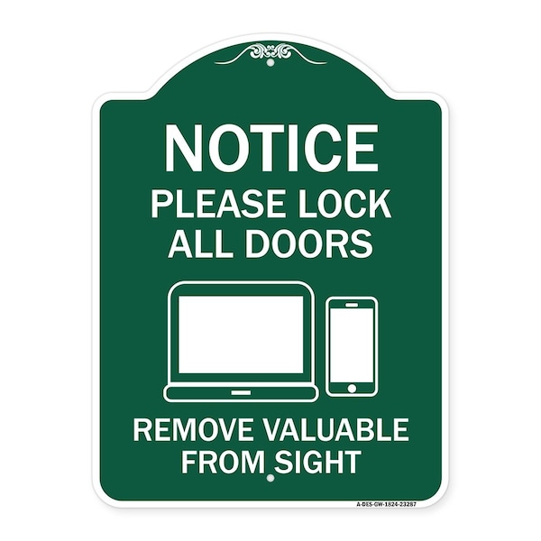 Please Lock All Doors Remove Valuables from Sight, Green & White Alum Sign, 18" x 24", GW-1824-23287